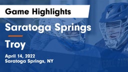 Saratoga Springs  vs Troy  Game Highlights - April 14, 2022