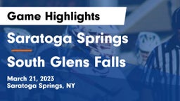 Saratoga Springs  vs South Glens Falls  Game Highlights - March 21, 2023