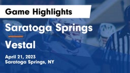 Saratoga Springs  vs Vestal  Game Highlights - April 21, 2023