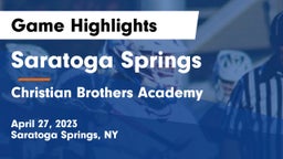 Saratoga Springs  vs Christian Brothers Academy  Game Highlights - April 27, 2023