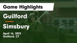 Guilford  vs Simsbury  Game Highlights - April 16, 2022