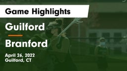 Guilford  vs Branford  Game Highlights - April 26, 2022