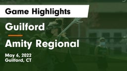 Guilford  vs Amity Regional  Game Highlights - May 6, 2022