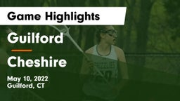 Guilford  vs Cheshire  Game Highlights - May 10, 2022