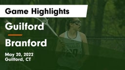 Guilford  vs Branford  Game Highlights - May 20, 2022