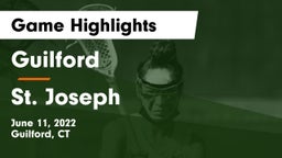 Guilford  vs St. Joseph  Game Highlights - June 11, 2022