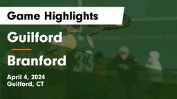Guilford  vs Branford  Game Highlights - April 4, 2024