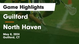 Guilford  vs North Haven  Game Highlights - May 8, 2024