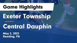Exeter Township  vs Central Dauphin  Game Highlights - May 2, 2022
