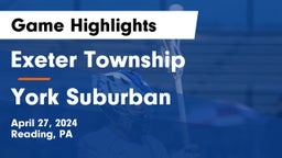 Exeter Township  vs York Suburban  Game Highlights - April 27, 2024