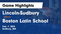 Lincoln-Sudbury  vs Boston Latin School Game Highlights - Feb. 7, 2023