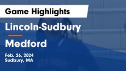 Lincoln-Sudbury  vs Medford  Game Highlights - Feb. 26, 2024