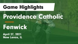 Providence Catholic  vs Fenwick  Game Highlights - April 27, 2021
