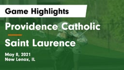 Providence Catholic  vs Saint Laurence  Game Highlights - May 8, 2021
