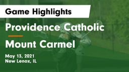 Providence Catholic  vs Mount Carmel  Game Highlights - May 13, 2021