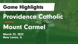 Providence Catholic  vs Mount Carmel  Game Highlights - March 22, 2022