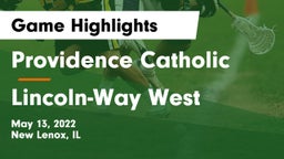 Providence Catholic  vs Lincoln-Way West  Game Highlights - May 13, 2022