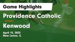 Providence Catholic  vs Kenwood  Game Highlights - April 15, 2023