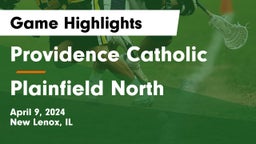 Providence Catholic  vs Plainfield North  Game Highlights - April 9, 2024