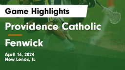 Providence Catholic  vs Fenwick  Game Highlights - April 16, 2024