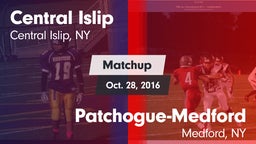 Matchup: Central Islip High vs. Patchogue-Medford  2016