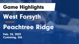 West Forsyth  vs Peachtree Ridge  Game Highlights - Feb. 24, 2023