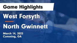 West Forsyth  vs North Gwinnett  Game Highlights - March 14, 2023