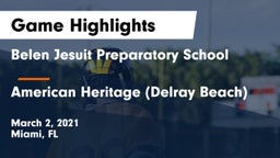 Belen Jesuit Preparatory School vs American Heritage  (Delray Beach) Game Highlights - March 2, 2021