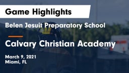 Belen Jesuit Preparatory School vs Calvary Christian Academy Game Highlights - March 9, 2021