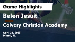  Belen Jesuit  vs Calvary Christian Academy Game Highlights - April 22, 2023
