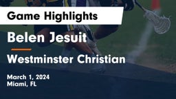  Belen Jesuit  vs Westminster Christian  Game Highlights - March 1, 2024