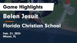  Belen Jesuit  vs Florida Christian School Game Highlights - Feb. 21, 2024