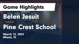  Belen Jesuit  vs Pine Crest School Game Highlights - March 12, 2024