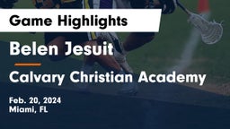 Belen Jesuit  vs Calvary Christian Academy Game Highlights - Feb. 20, 2024