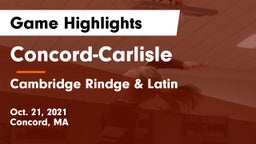 Concord-Carlisle  vs Cambridge Rindge & Latin  Game Highlights - Oct. 21, 2021