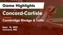 Concord-Carlisle  vs Cambridge Rindge & Latin  Game Highlights - Sept. 18, 2023