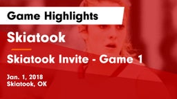 Skiatook  vs Skiatook Invite - Game 1 Game Highlights - Jan. 1, 2018