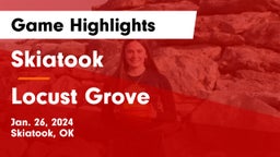 Skiatook  vs Locust Grove  Game Highlights - Jan. 26, 2024