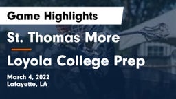 St. Thomas More  vs Loyola College Prep  Game Highlights - March 4, 2022