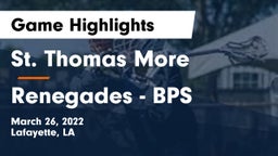 St. Thomas More  vs Renegades - BPS Game Highlights - March 26, 2022