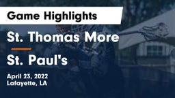 St. Thomas More  vs St. Paul's  Game Highlights - April 23, 2022