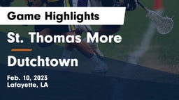 St. Thomas More  vs Dutchtown Game Highlights - Feb. 10, 2023