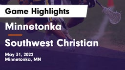 Minnetonka  vs Southwest Christian  Game Highlights - May 31, 2022