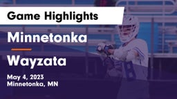 Minnetonka  vs Wayzata  Game Highlights - May 4, 2023