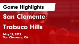 San Clemente  vs Trabuco Hills  Game Highlights - May 12, 2021