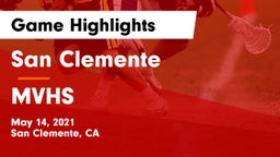 San Clemente  vs MVHS Game Highlights - May 14, 2021