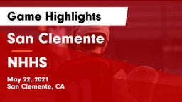 San Clemente  vs NHHS Game Highlights - May 22, 2021