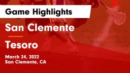 San Clemente  vs Tesoro  Game Highlights - March 24, 2022