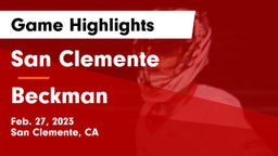 San Clemente  vs Beckman  Game Highlights - Feb. 27, 2023