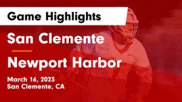San Clemente  vs Newport Harbor  Game Highlights - March 16, 2023